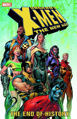 Book cover for Uncanny X-Men - The New Age Volume 1: The End Of History TPB