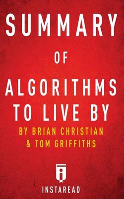 Book cover for Summary of Algorithms to Live by
