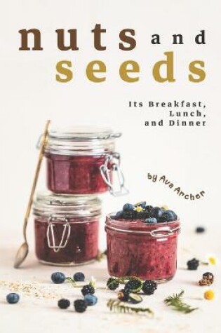 Cover of Nuts and Seeds