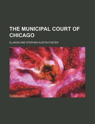 Book cover for The Municipal Court of Chicago