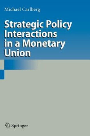 Cover of Strategic Policy Interactions in a Monetary Union