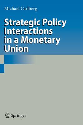 Book cover for Strategic Policy Interactions in a Monetary Union