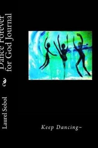 Cover of Dance Forever for God Journal