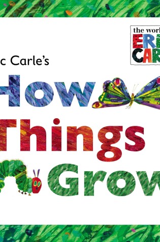 Cover of Eric Carle's How Things Grow