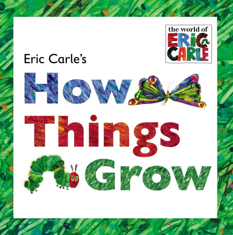 Cover of Eric Carle's How Things Grow