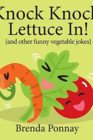 Cover of Knock Knock, Lettuce In!