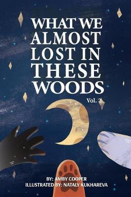 Book cover for What We Almost Lost In These Woods