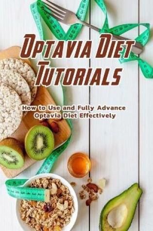 Cover of Optavia Diet Tutorials