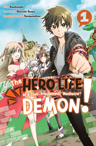 Cover of The Hero Life of a (Self-Proclaimed) Mediocre Demon! 1