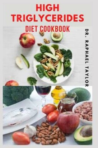 Cover of High Triglycerides Diet Cookbook