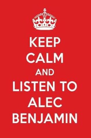 Cover of Keep Calm and Listen to Alec Benjamin