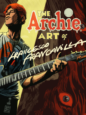 Book cover for The Archie Art Of Francesco Francavilla