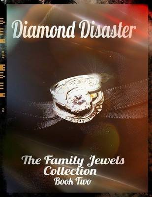 Book cover for Diamond Disaster - the Family Jewels Collection Book Two