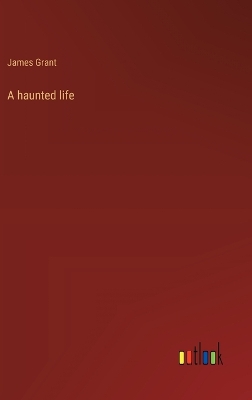 Book cover for A haunted life