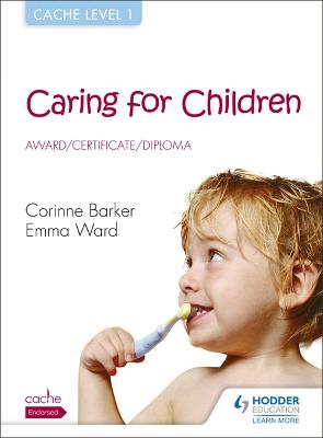 Book cover for CACHE Level 1 Caring for Children                                     Award, Certificate, Diploma