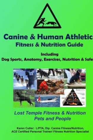 Cover of Canine & Human Athletics - Fitness & Nutrition Guide