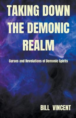 Book cover for Taking down the Demonic Realm