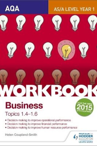Cover of AQA A-level Business Workbook 2: Topics 1.4-1.6