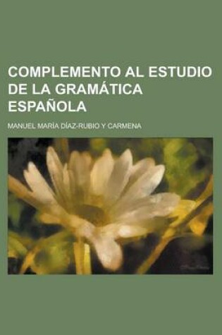 Cover of Complemento Al Estudio de La Gramatica Espanola