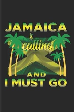 Cover of Jamaica Is Calling and I Must Go