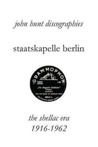 Cover of Staatskapelle Berlin. the Shellac Era 1916-1962.