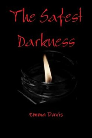 Cover of The Safest Darkness