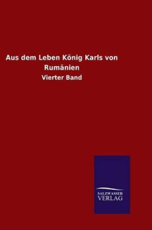 Cover of Aus dem Leben Koenig Karls von Rumanien