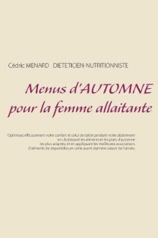 Cover of Menus d'automne pour la femme allaitante