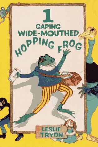 Cover of 1 Gaping Wide-Mouthed Hopping Frog
