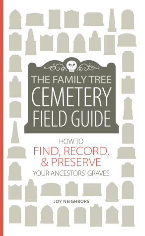 Cover of The Family Tree Cemetery Field Guide