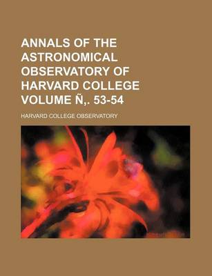 Book cover for Annals of the Astronomical Observatory of Harvard College Volume N . 53-54