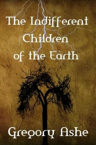 Cover of The Indifferent Children of the Earth