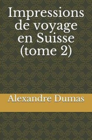 Cover of Impressions de voyage en Suisse (tome 2)