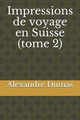 Book cover for Impressions de voyage en Suisse (tome 2)