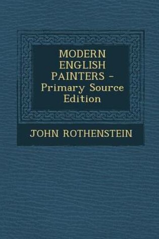 Cover of Modern English Painters - Primary Source Edition