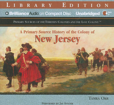 Cover of A Primary Source History of the Colony of New Jersey