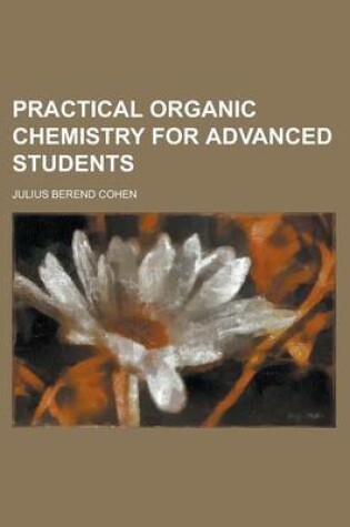 Cover of Practical Organic Chemistry for Advanced Students