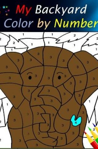 Cover of My Backyard Color by Number