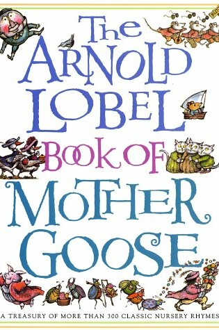 Cover of The Arnold Lobel Book of Mother Goose