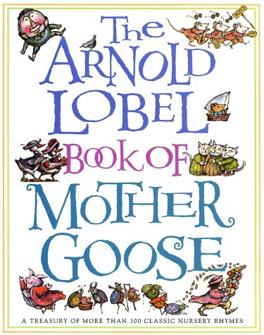 Book cover for The Arnold Lobel Book of Mother Goose