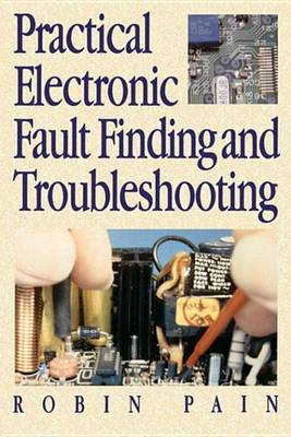 Book cover for Practical Electronic Fault-Finding and Troubleshooting