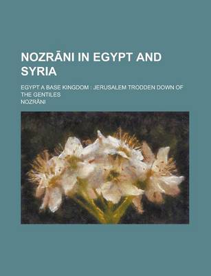 Book cover for Nozr Ni in Egypt and Syria; Egypt a Base Kingdom