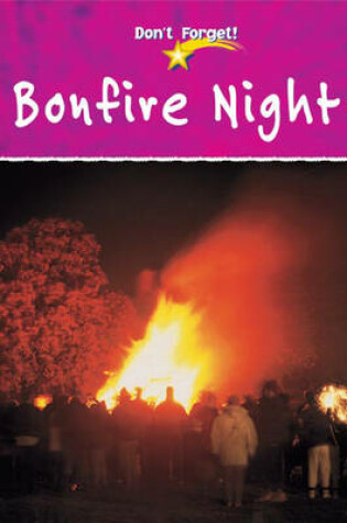 Cover of Don`t Forget: Bonfire Night