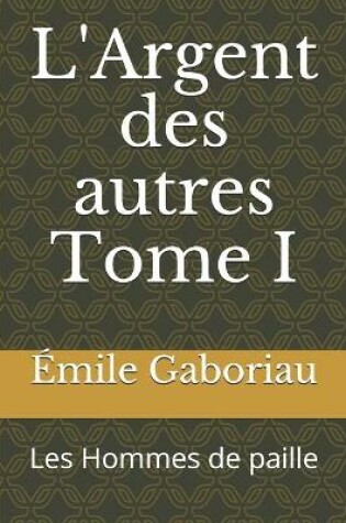 Cover of L'Argent des autres Tome I