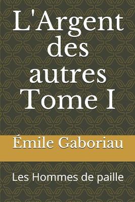 Book cover for L'Argent des autres Tome I