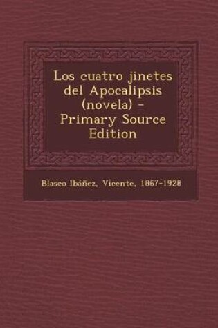 Cover of Los cuatro jinetes del Apocalipsis (novela)