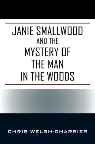 Cover of Janie Smallwood and the Mystery of the Man in the Woods