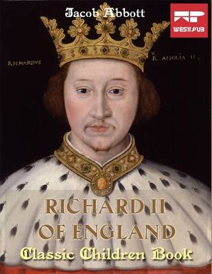 Book cover for Richard II of England: Classic Children Book