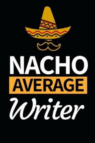 Cover of Nacho Average Writer