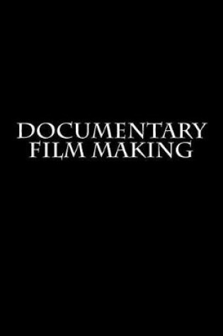 Cover of Documentary Film Making